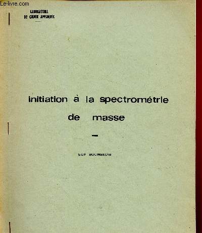 Initiaton  la spectromtrie de masse - Janvier 1969