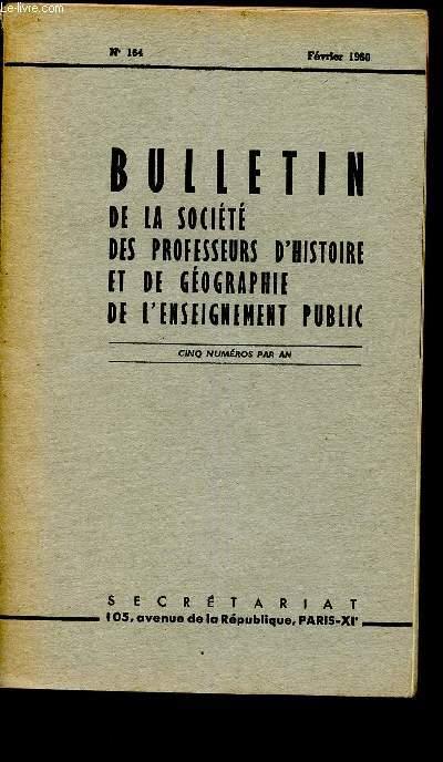 Bulletin de la socit des professeurs d'histoire et de gographie de l'enseignement public n164 - fvrier 1960