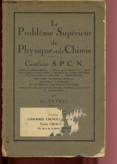 Le problme suprieur de Physique et de Chimie - certificat S.P..C.N.