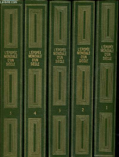 L'pope mondiale d'un sicle de 1865  nos jours - Complet - Tomes I, II,III, IV et V - 5 volumes