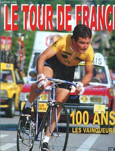 Tour de France - 100 ans les vainqueurs
