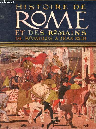 Histoire de Rome et des romains - De Romulus  Jean XXIII