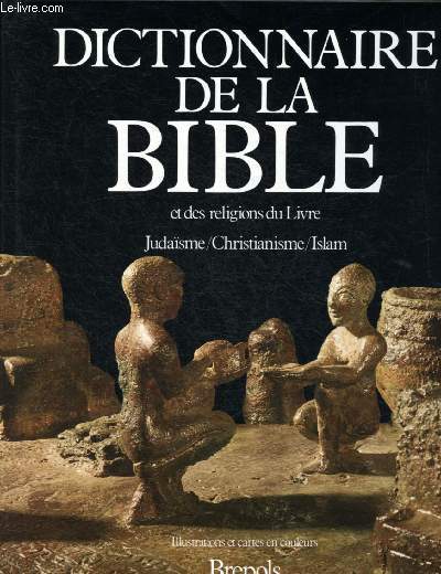 Dictionnaire de la Bible et des religions du Livre