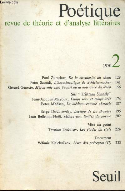 Potique - revue de thorie et d'analyse littraires n2 - 1970 : De la circularit du chant - L'hermneutique de Schleiermacher - Mtonymie chez Proust ou la naissance du Rcit