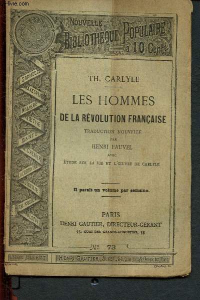 Nouvelle bibliothque populaire n73 : les hommes de la Rvolution franaise, avec Etude sur la vie et l'oeuvre de Carlyle