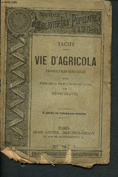 Nouvelle bibliothque populaire n76 : Vie d'Agricola, avec Etude sur la vie et l'oeuvre de Tacite, par Henri Fauvel