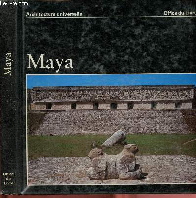 Maya : Guatemala, Honduras et Yucatan