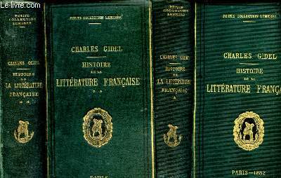 Histoire de la littrature franaise : Tome I : Depuis son origine jusqu' la Renaissance + Tome II : Depuis la Renaissance jusqu' la fin du XVIIe sicle