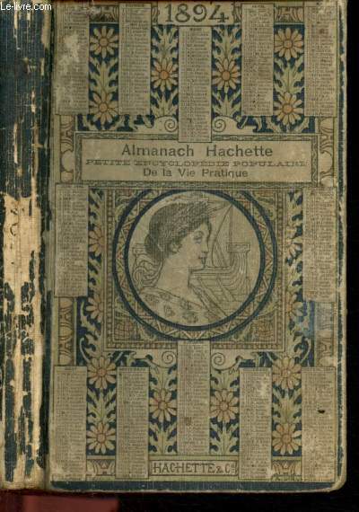 Almanach Hachette - Petite encyclopdie populaire de la vie pratique 1894