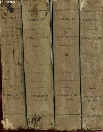 Commentaires sur le Nouveau Testament - 4 volumes : Tomes I, II, III et IV