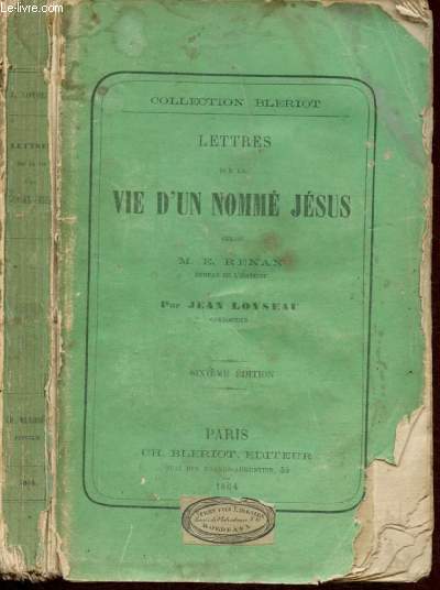Lettre sur la vie d'un nomm Jsus selon M.E. Renan par Jean Loyseau