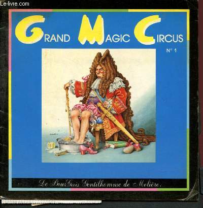 Grand Magic Circus n1 : Le Bourgeois Gentilhomme de Molire