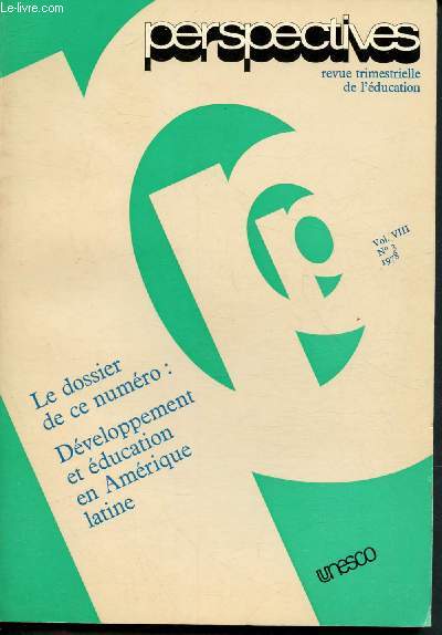 Perspectives - revue trimestrielle de l'ducation - Vol.VIII - N3 - 1978 : Dveloppement et ducation en Amrique latine : Expansion de l'ducation et stratification sociale en Amrique latine (1960-1970),etc