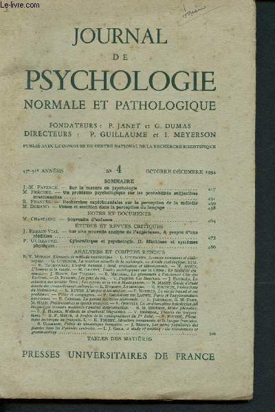 Journal de psychologie normale et pathologique n4 - 47e - 51e annes - Octobre - dcembre 1954 : Sur la mesure en psychologie - Un problme psychologique sur les probabilits subjectives irrationnelles, Cyberntique et psychologie II