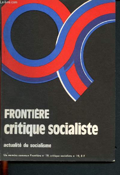 Frontire n19 - Critique socialiste n19 - Numro commun - Actualit du socialisme :
