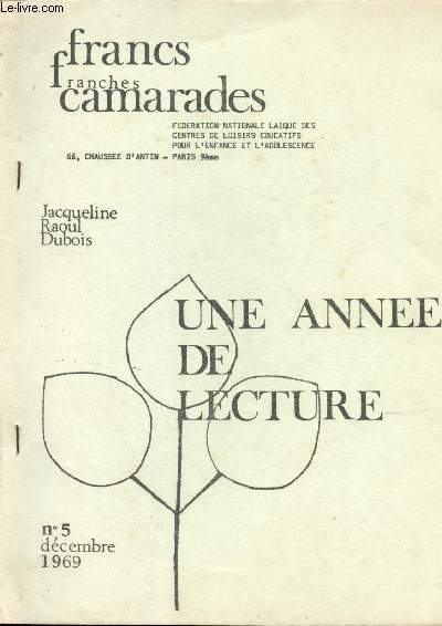 Francs, franches camarades - n5 - dcembre 1969 : Une anne de lecture