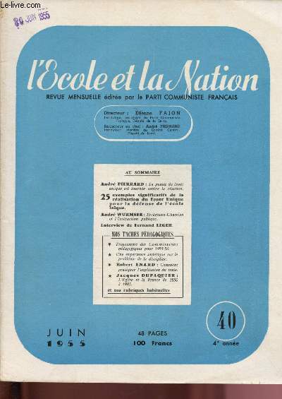 L'cole et la Nation - N40 - 4e anne - Juin 1955 : La pointe du front est tourne contre la raction, par Andr Pierrard - 25 exemples significatifs de la ralisation du Front Unique pour la dfense de l'cole laque - Erckmann-Chatrian et l'Instruction