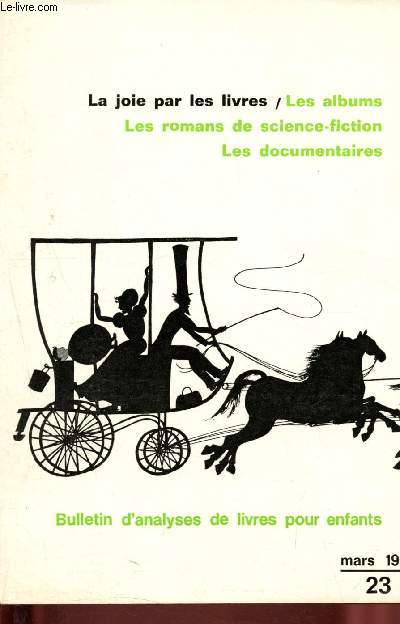 Bulletin d'analyses de livres pour enfants n23 - Mars 1971 : Les albums - Les romans de science-fiction - les documentaires