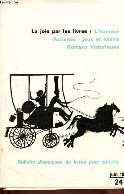 Bulletin d'analyses de livres pour enfants n 24 - Juin 1971 : L'humour activits- jeux et loisirs - romans historique
