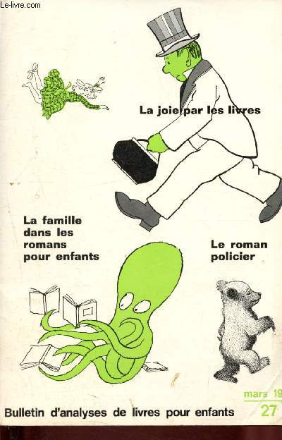 Bulletin d'analyses de livres pour enfants n 27 - Mars 1972 : Le roman policier, par Isabelle Jan - la famille dans le roman pour enfants, par Marion Durand - Analyses sur fiches,etc.
