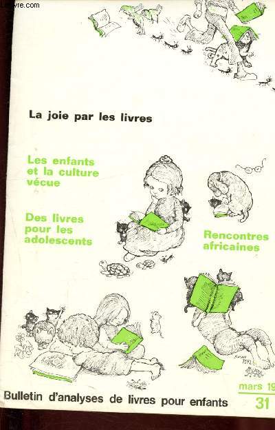 Bulletin d'analyses de livres pour enfants n 31 - mars 1973 : A la rencontre de l'Afrique - Les enfants et la culture vcue, par Georges Jean - Connatre et choisir les livres pour enfants,etc.