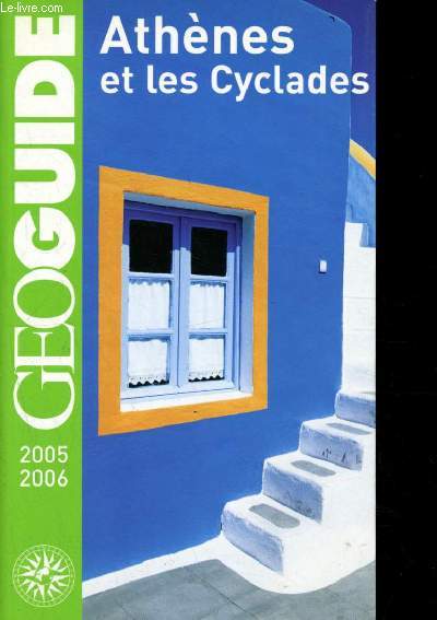 Geoguide : Athnes et les Cyclades 2005/2006