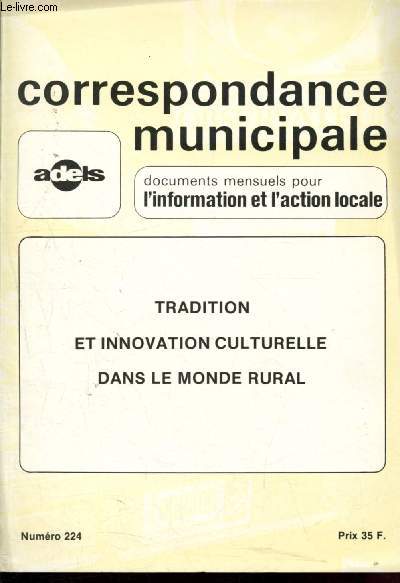 Correspondance municipale n224 - Janvier 1982 : Tradition et innovation culturelle dans le monde rural