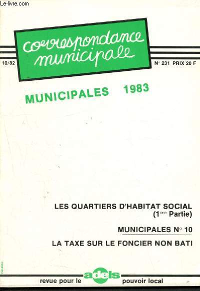 Correspondance municipale n231 - Octobre 1982 : Les quartiers d'habitat social (1re partie) - Municipales N10 : La taxe sur le foncier non bti : 