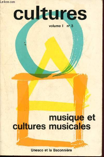 Cultures - Volume I - N3 - 1974 : la musique et les cultures musicales