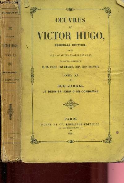Oeuvres de Victor Hugo - Nouvelle dition - Tome XI : Bug-Jargal : le dernier jour d'un condamn