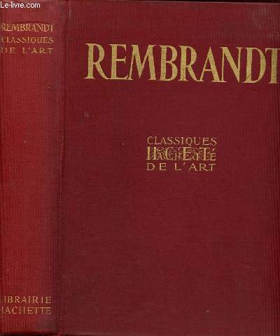 Rembrandt : L'oeuvre du Matre (Collection 