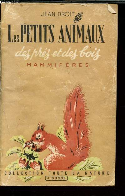Les petits animaux des prs et des bois - Mammifres (Collection 
