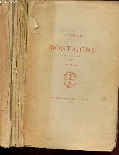 Les essais de Montaigne - Tome I en 1 volume
