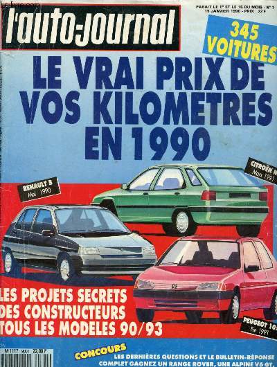 L'auto-journal n1 - 15 Janvier 1990 : Le vrai prix de vos kilomtres en 1990 - LEs projets secrets des constructeurs, tous les modles 90/93 - la Jaguar XJ220 - La VW Futura - La Lancia Delta Integrale 16V - Peugeot 309 SRD Turbo