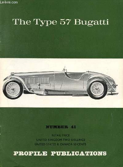 Profile Publications Number41 : The Type 57 Bugatti