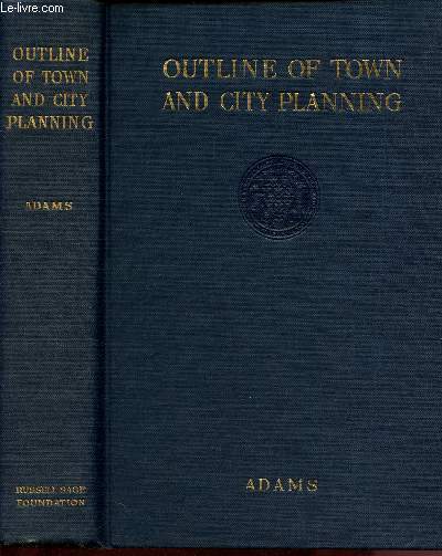 Outline of town and city planning, A review of Past Efforts and Moderne Aims