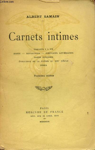 Carnets intimes - Carnets I  VII : Notes, sensations, portraits littraires, notes diverses, volution de la posie au XIXe sicle, Index