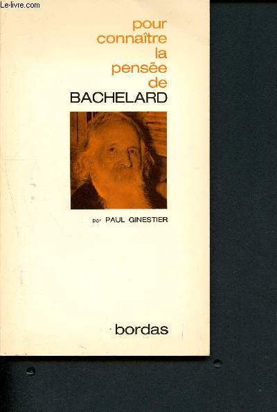 La pense de Bachelard (Collection 