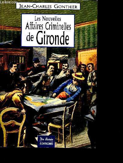 Les Nouvelles affaires criminelles de Gironde