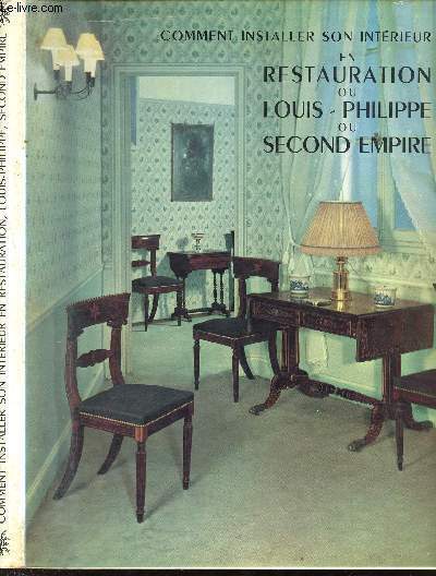 Comment installer son intrieur en restauration, Louis-Philippe ou Second Empire