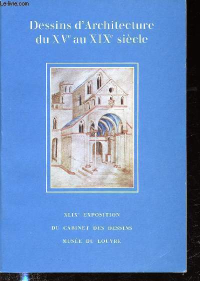 Catalogue - Dessins d'Architecture de XVme au XIXme sicle dans les collections 
