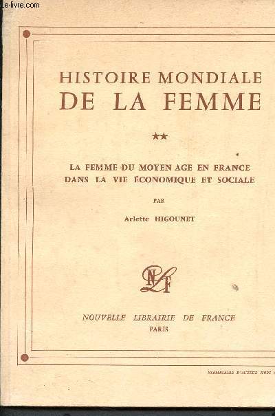 Histoire mondiale de la femme - La femme du moyen ge en France dans la vie conomique et sociale