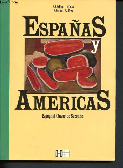 Espanas y Americas - espagnol , classe de seconde