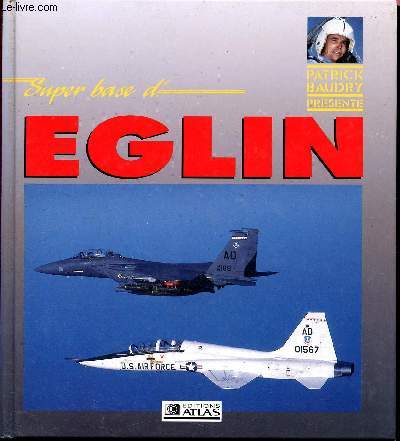Super base d'Eglin (Collection Patrick Baudry prsente)