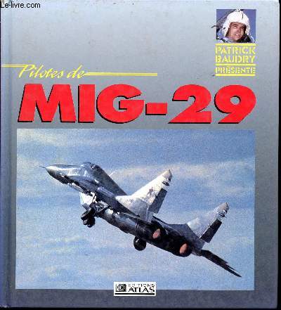 Pilotes de MIG-29 (Collection Patrick Baudry prsente)