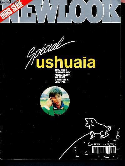 Newlook - Hors srie - N71 H - Spcial Ushuaa - Aux quatres coins du monde avec Nicolas Hulot, 164 pages d'aventure  l'tat pur