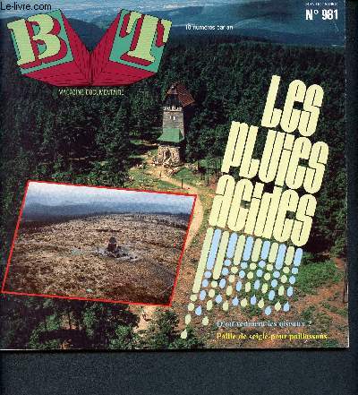 BT N 981 Octobre 1986 - Magazine documentaire - Les pluies acide - D'o venaient les oiseaux? Paille de seigle pour paillassons - Les hommes prhistoriques avaient-ils mal aux dents? Histoire de la mtallurgie