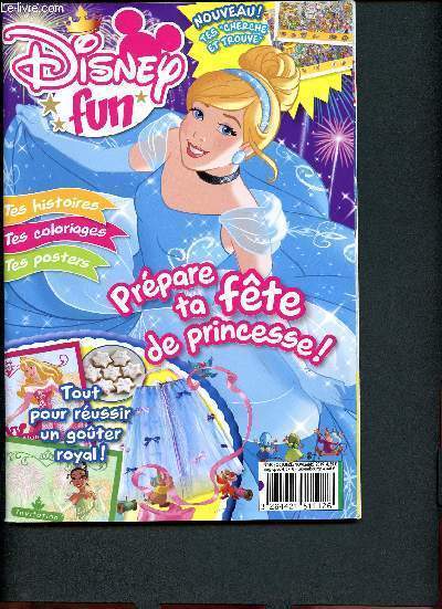 Disney fun - Prpae ta fte de Princesse - Tout pour russir un goter royal - Tes histoires - Tes coloriages - Tes posters - Nouveau : tes recherches et trouve