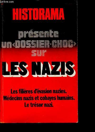 Historama N28 - N30 - N31 Hors srie - Historama prsente un dossier choc sur Les Nazis - Les filires d'vasin nazies. Mdecins nazis et cobayes humains. Le trsor nazi - 3 numros en 1 volume