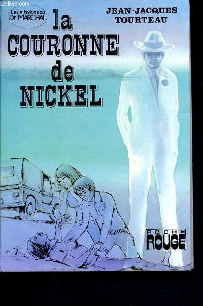 La couronne de nickel - Les missions du Dr Marchal (CollectionPoche Rouge)